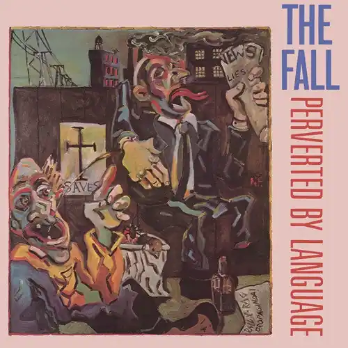 Top Pick The Fall - Perverted By Language LP