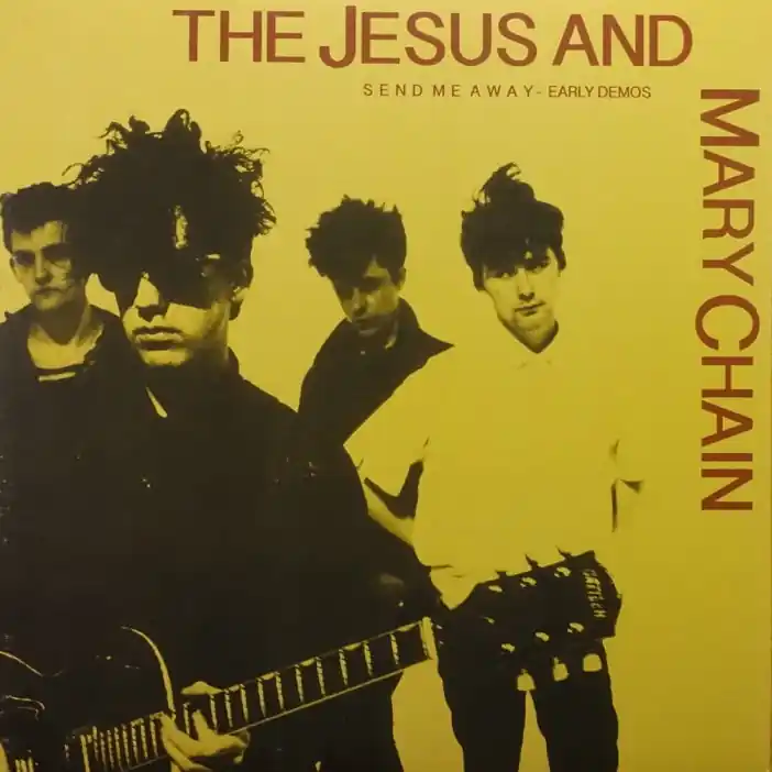 Certified The Jesus & Mary Chain - Send Me Away: Early Demos LP