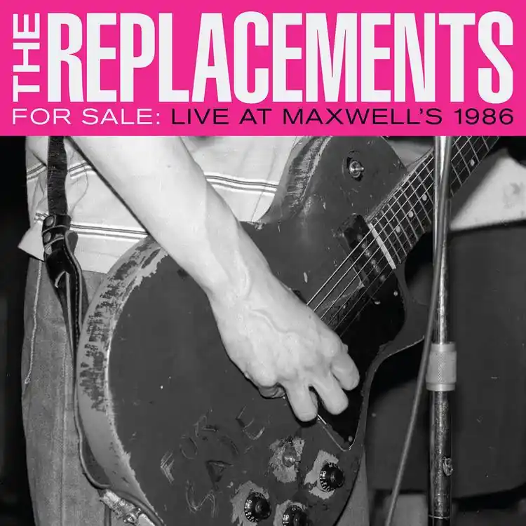 Budget The Replacements - For Sale: Live at Maxwell's 1986 2LP