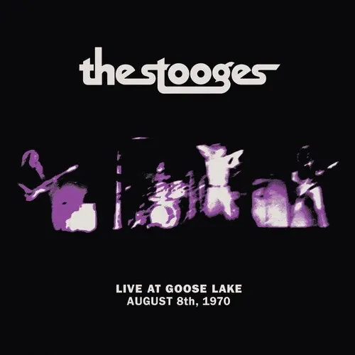 Authentic The Stooges - Live at Goose Lake: August 8th, 1970 LP