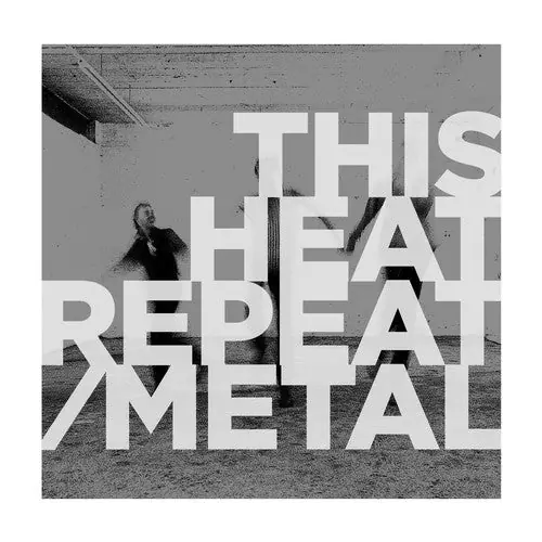 Clearance This Heat - Repeat / Metal LP