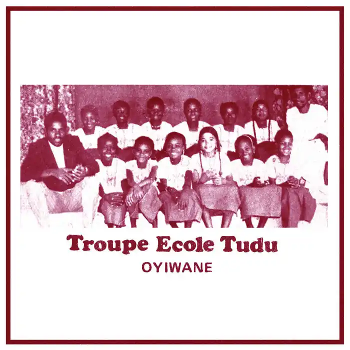 Buy Today Troupe Ecole Tudu - Oyiwane LP