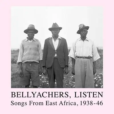 Wholesale Various - Bellyachers, Listen: Songs from East Africa, 1938-46 2LP