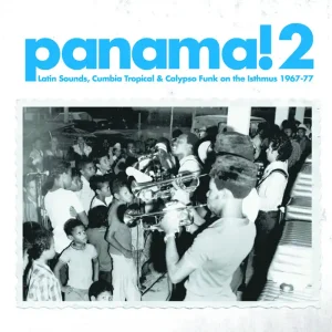 Crafted Various - Panama! 2: Latin Sounds, Cumbia Tropical & Calypso Funk On T