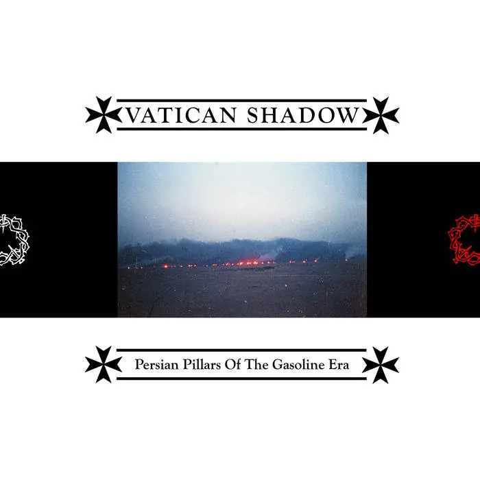 Vatican Shadow - Persian Pillars of the Gasoline Era LP Save Now