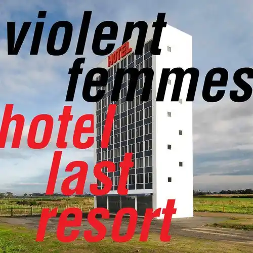 Violent Femmes - Hotel Last Resort LP Factory Price