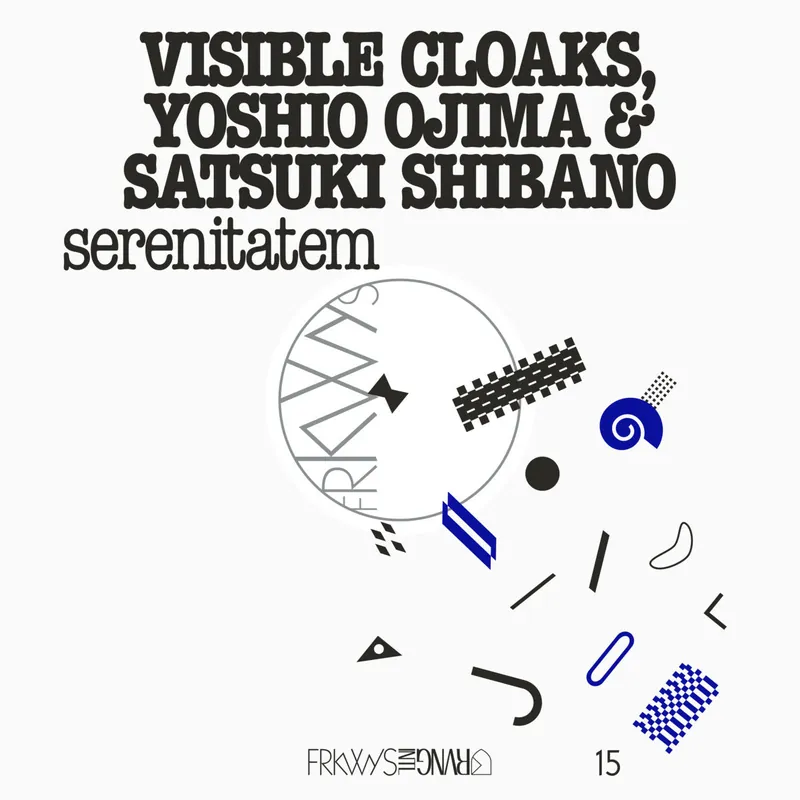 Visible Cloaks, Yoshio Ojima & Satsuki Shibano - FRKWYS Vol. 15: Seren Exclusive Offer