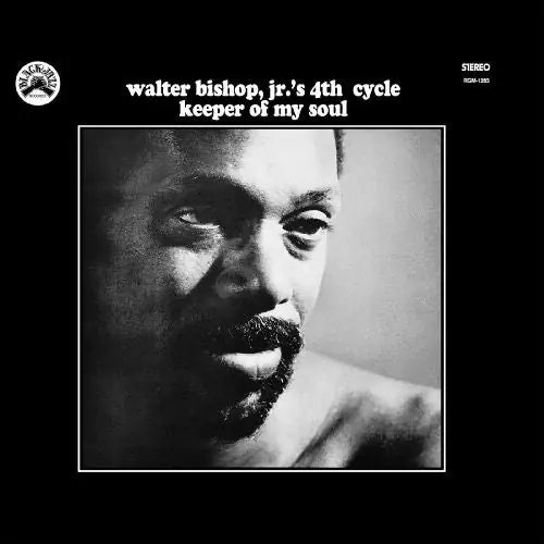 Walter Bishop Jr.'s 4th Cycle - Keeper of My Soul LP Hot Picks