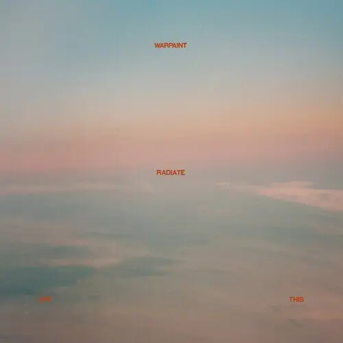 Warpaint - Radiate Like This LP Limited Time