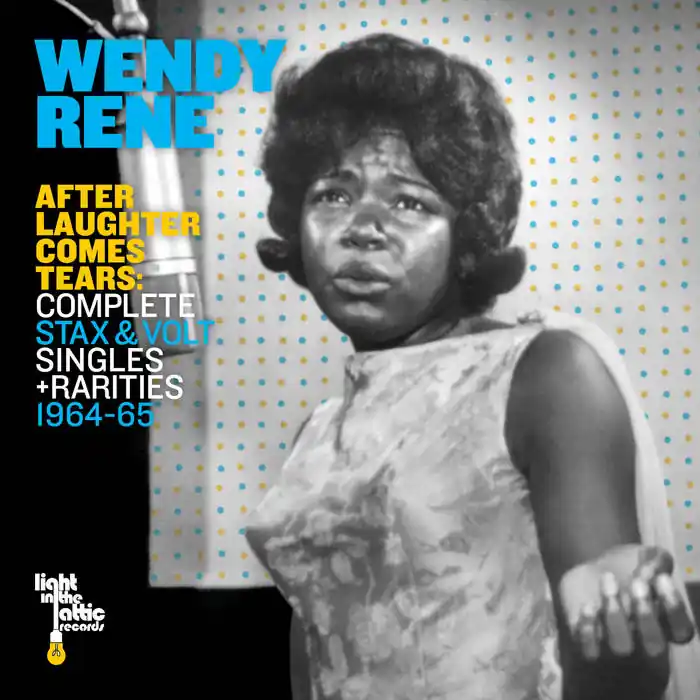 Wendy Rene - After Laughter Comes Tears: Complete Stax & Volt Singles Today Only