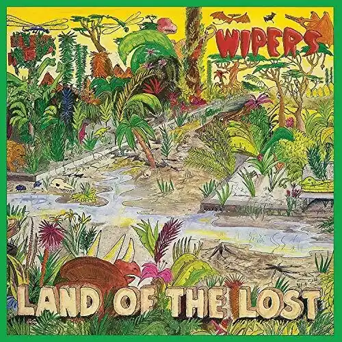 Wipers - Land of the Lost LP Seasonal Sale