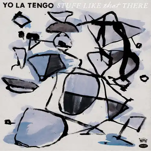 Yo La Tengo - Stuff Like That There LP Trending