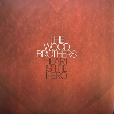*USED* Heart Is The Hero - Wood Brothers, The (#434917686000) Shop Now