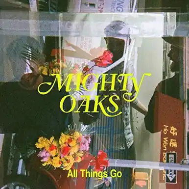 ALL THINGS GO - MIGHTY OAKS (#4050538561630) Budget