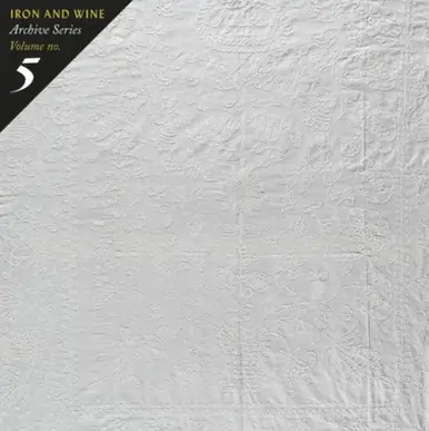 ARCHIVE SERIES VOLUME NO. 5: TALLAHASSEE RECORDING - IRON & WINE (#098787140415) Hot Deal