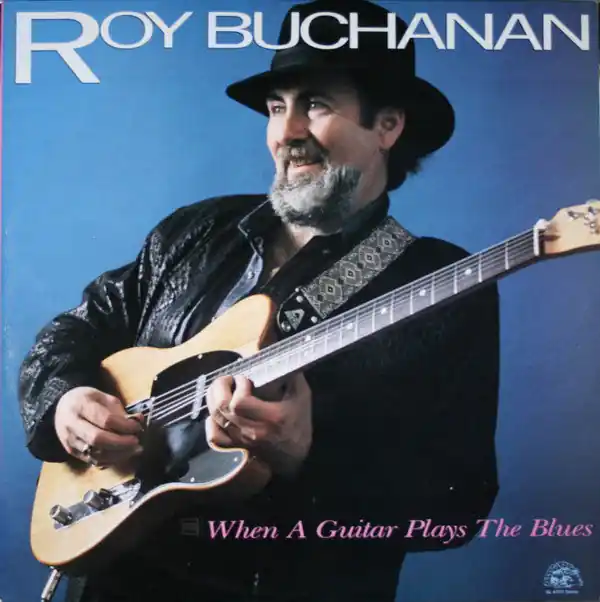 High Quality Buchanan, Roy - When A Guitar Plays The Blues [Vinyl]