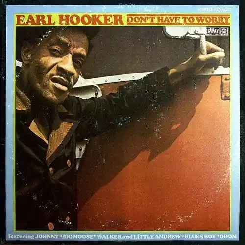Free Delivery Hooker, Earl - Don't Have To Worry [Vinyl] [Second Hand]