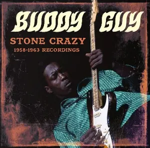 Guy, Buddy - Stone Crazy: 1958-1963 Recordings [CD] Factory Price