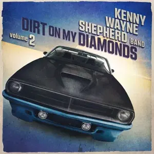 Trusted Brand Shepherd, Kenny Wayne Band - Dirt On My Diamonds Volume 2 [CD]