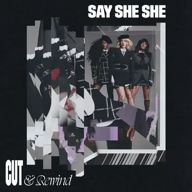 Brand New Cut & Rewind - Say She She (#617308103496)