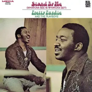 Stand by Me (Whatcha See Is Whatcha Get) - Purdie, Pretty & the Playboys (#848064019688) New Arrival