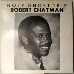 Original *USED* Holy Ghost Trip - Chatman, Robert (#450530577433)