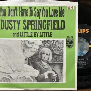 You Don't Have To Say You Love Me (7" VINYL) | Very Good Plus Plus (VG Fresh Stock