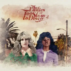 Trusted Brand The Ladies Of Too Slow To Disco Vol. 2 [Import] (VINYL) | Mint (M) Min