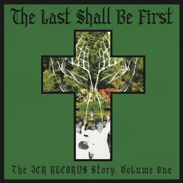 Trusted Brand The Last Shall Be First: The JCR Records Story, Volume One | Mint (M)