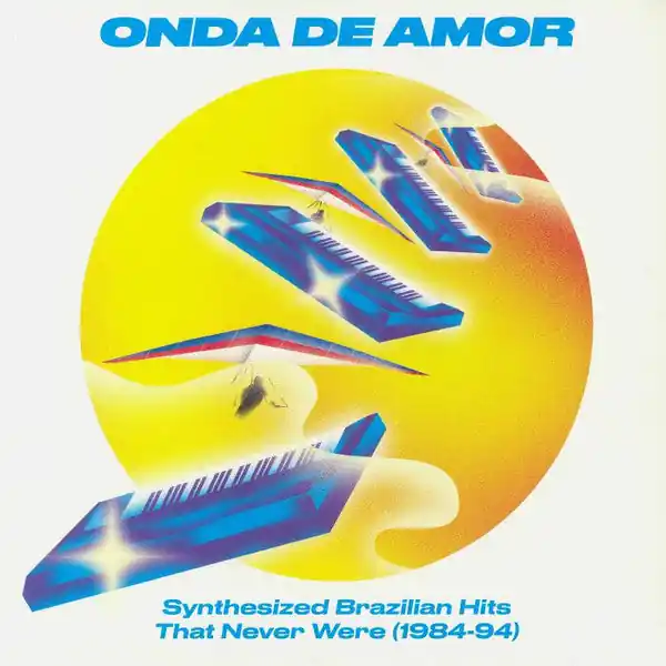 Fast Shipping Onda De Amor (Synthesized Brazilian Hits That Never Were 1984-94) | Mi