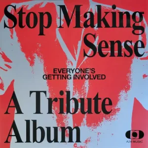 Everyone’s Getting Involved: A Tribute To Talking Heads’ Stop Making S Discount