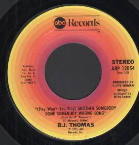 B.J.Thomas - Another Somebody Done Somebody Wrong Song - 7 Inch While Supplies Last