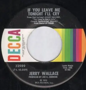Jerry Wallace - If You Leave Me Tonight I Will Cry - 7 Inch Must Have