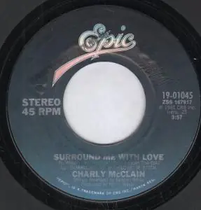 Charly Mcclain - Surround Me With Love - 7 Inch Trusted Brand