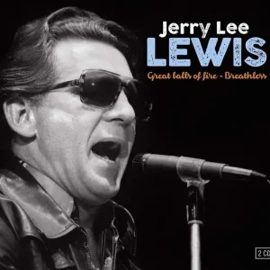 Authentic Jerry Lee Lewis - Great Balls of Fire/Breathless - Double Cd