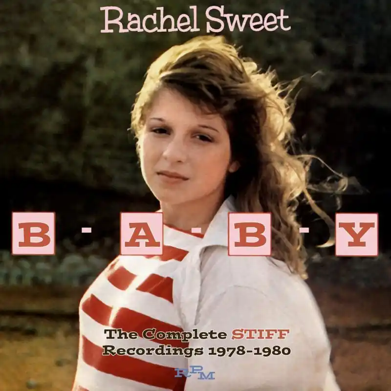 Discount Rachel Sweet - B-A-B-Y: the Complete Stiff Recordings 1978-1980 - Doub