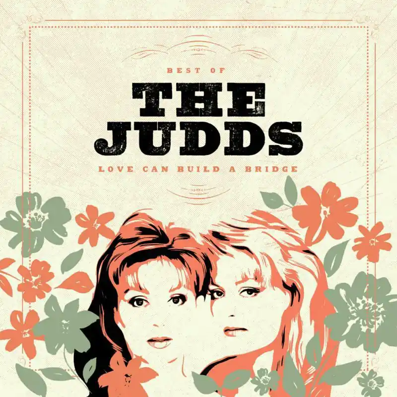 Weekend Sale Judds - Love Can Build A Bridge: Best of the Judds - Lp