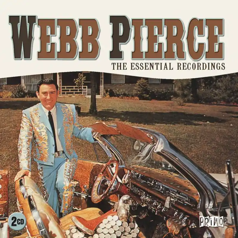 Webb Pierce - Essential Recordings - Double Cd Get Yours