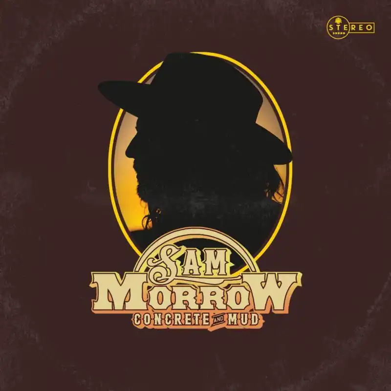 Trusted Brand Sam Morrow - Concrete and Mud - Cd