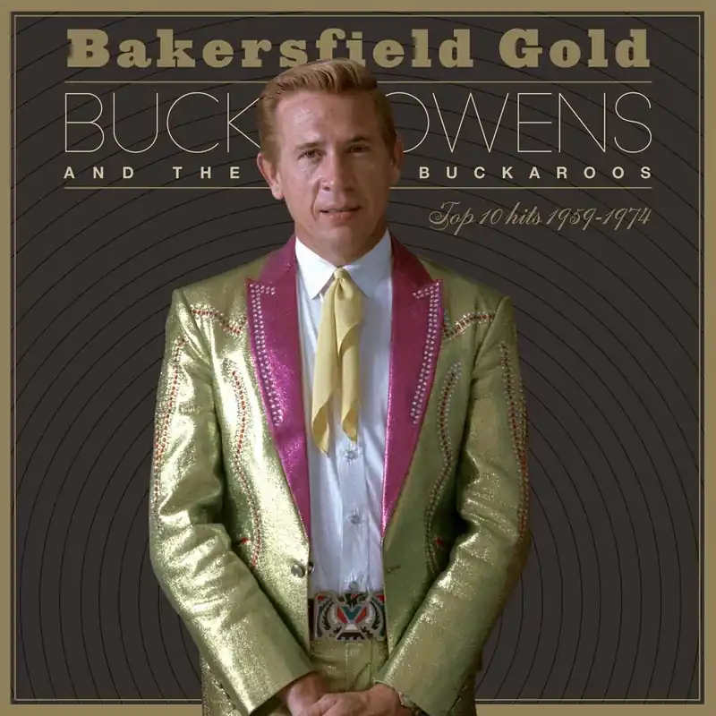 Warranty Included Buck Owens - Bakersfield Gold: Top 10 Hits 1959-1974 - Cd