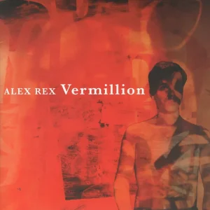 Alex Rex - Vermillion - Lp Time-Limited