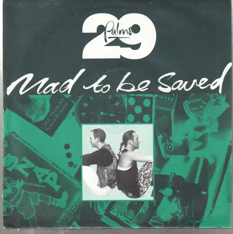 29 Palms - Mad To Be Saved - 7 Inch Direct From Factory