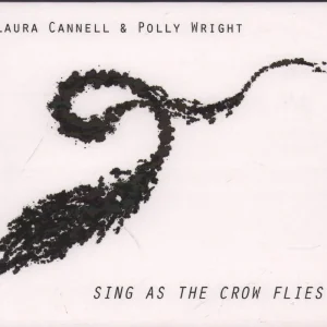 Authentic Laura Cannell & Polly Wright - Sing As The Crow Flies - Cd
