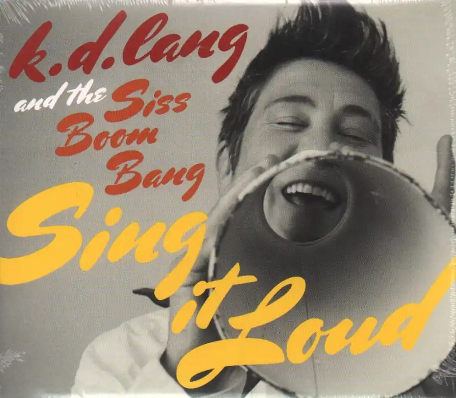 Authentic K.d. Lang And The Siss Boom Bang - Sing It Loud - Cd