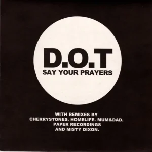 Worldwide Shipping D.o.t. - Say Your Prayers - 7 Inch