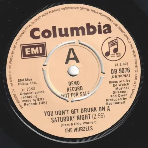 Wurzels - You Don't Get Drunk On A Saturday Night - 7 Inch Hot Deal
