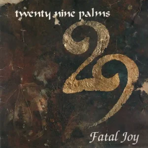 29 Palms - Fatal Joy - Lp Same Day Shipping