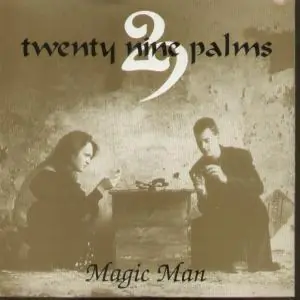 29 Palms - Magic Man - 7 Inch Save Now