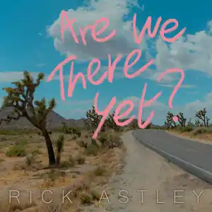 Astley, Rick/Are We There Yet? (Limited Edition Colour Vinyl) [LP] Top Pick