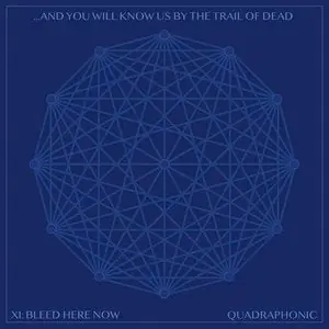 ...And You Will Know Us By The Trail Of Dead/XI: Bleed Here Now [CD] Direct From Manufacturer